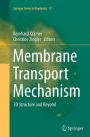 Membrane Transport Mechanism: 3D Structure and Beyond