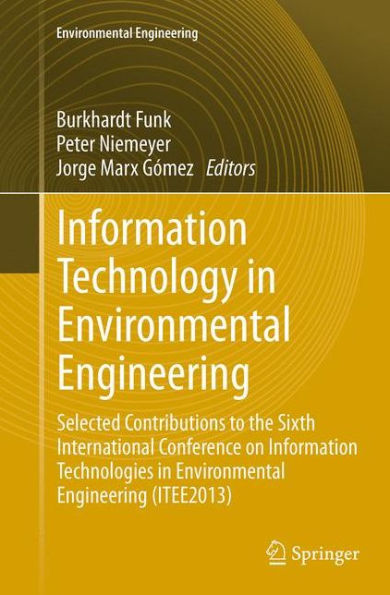 Information Technology Environmental Engineering: Selected Contributions to the Sixth International Conference on Technologies Engineering (ITEE2013)