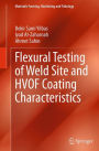 Flexural Testing of Weld Site and HVOF Coating Characteristics