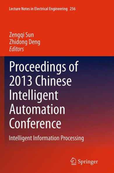 Proceedings of 2013 Chinese Intelligent Automation Conference: Information Processing