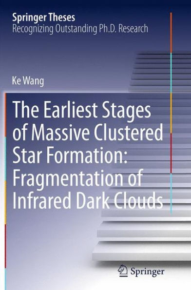 The Earliest Stages of Massive Clustered Star Formation: Fragmentation Infrared Dark Clouds