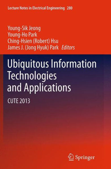 Ubiquitous Information Technologies and Applications: CUTE 2013