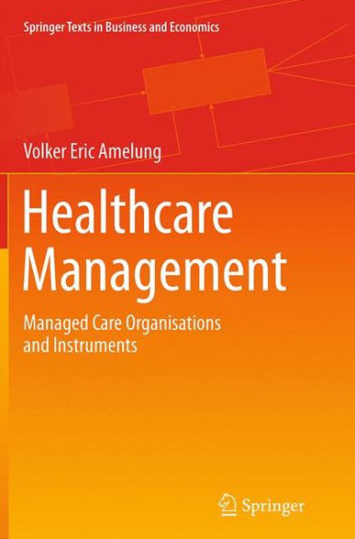 Healthcare Management: Managed Care Organisations and Instruments