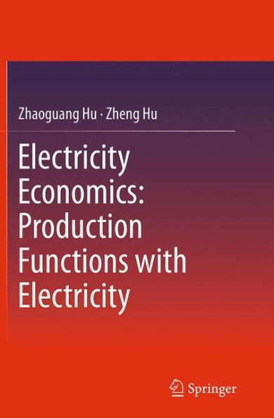 Electricity Economics: Production Functions with