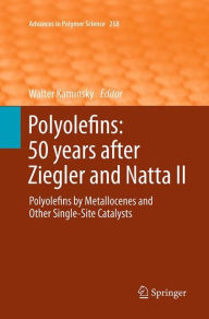 Title: Polyolefins: 50 years after Ziegler and Natta II: Polyolefins by Metallocenes and Other Single-Site Catalysts, Author: Walter Kaminsky