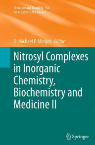 Title: Nitrosyl Complexes in Inorganic Chemistry, Biochemistry and Medicine II, Author: D. Michael P. Mingos