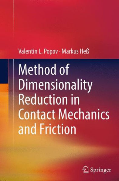 Method of Dimensionality Reduction Contact Mechanics and Friction