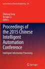 Proceedings of the 2015 Chinese Intelligent Automation Conference: Intelligent Information Processing