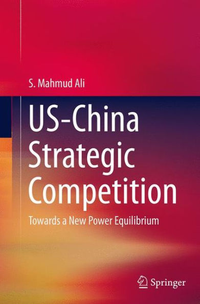 US-China Strategic Competition: Towards a New Power Equilibrium