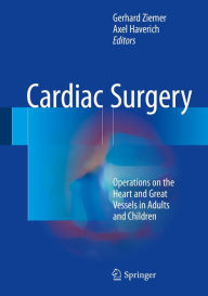 Title: Cardiac Surgery: Operations on the Heart and Great Vessels in Adults and Children, Author: Gerhard Ziemer