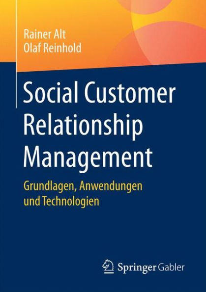 Social Customer Relationship Management: Grundlagen, Anwendungen und Technologien