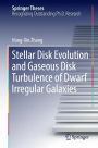 Stellar Disk Evolution and Gaseous Disk Turbulence of Dwarf Irregular Galaxies