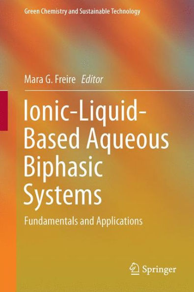 Ionic-Liquid-Based Aqueous Biphasic Systems: Fundamentals and Applications