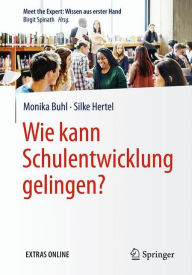 Title: Wie kann Schulentwicklung gelingen?, Author: Monika Buhl