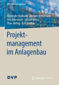 Title: Projektmanagement im Anlagenbau, Author: Alexander Malkwitz