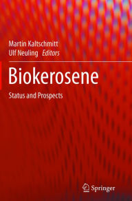 Title: Biokerosene: Status and Prospects, Author: Martin Kaltschmitt