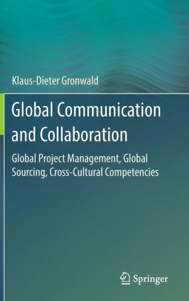 Global Communication and Collaboration: Project Management, Sourcing, Cross-Cultural Competencies