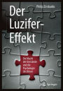 Der Luzifer-Effekt: Die Macht der Umstände und die Psychologie des Bösen
