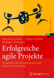Title: Erfolgreiche agile Projekte: Pragmatische Kooperation und faires Contracting, Author: Matthias Book