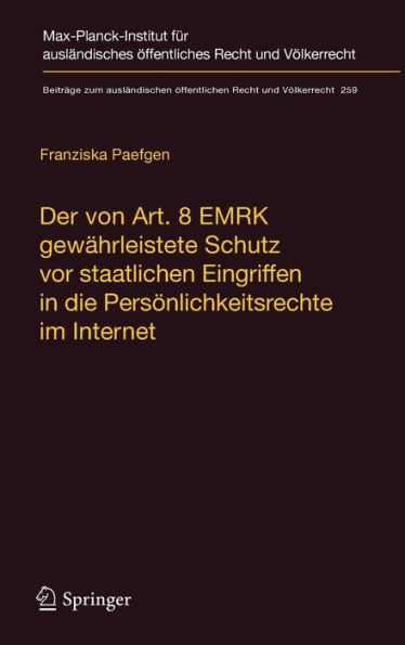 Der von Art. 8 EMRK gewï¿½hrleistete Schutz vor staatlichen Eingriffen in die Persï¿½nlichkeitsrechte im Internet