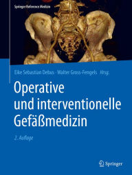 Title: Operative und interventionelle Gefäßmedizin, Author: Eike Sebastian Debus
