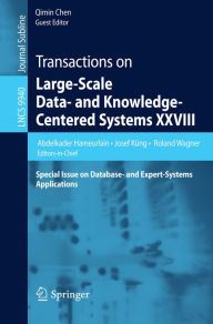 Title: Transactions on Large-Scale Data- and Knowledge-Centered Systems XXVIII: Special Issue on Database- and Expert-Systems Applications, Author: Abdelkader Hameurlain