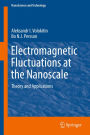 Electromagnetic Fluctuations at the Nanoscale: Theory and Applications