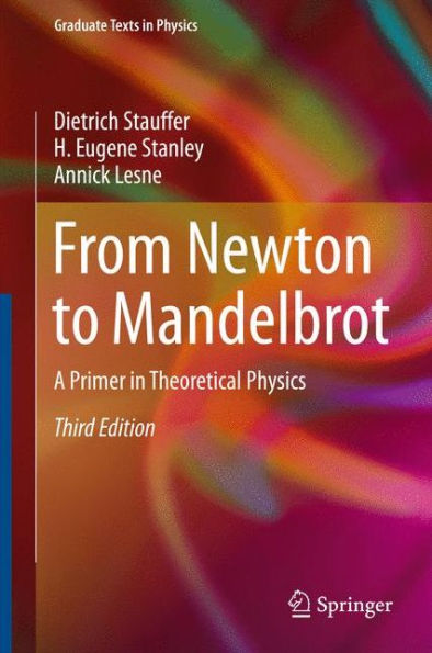 From Newton to Mandelbrot: A Primer Theoretical Physics