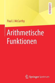 Title: Arithmetische Funktionen, Author: Paul J. McCarthy