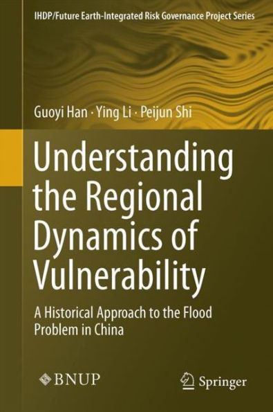 Understanding the Regional Dynamics of Vulnerability: A Historical Approach to the Flood Problem in China