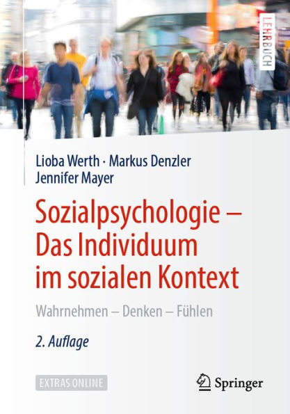 Sozialpsychologie - Das Individuum im sozialen Kontext: Wahrnehmen - Denken - Fühlen