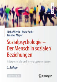Title: Sozialpsychologie - Der Mensch in sozialen Beziehungen: Interpersonale und Intergruppenprozesse, Author: Lioba Werth