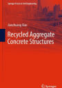 Recycled Aggregate Concrete Structures