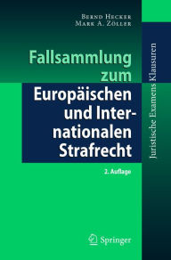 Title: Fallsammlung zum Europäischen und Internationalen Strafrecht, Author: Bernd Hecker