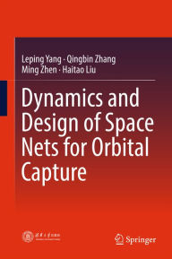 Title: Dynamics and Design of Space Nets for Orbital Capture, Author: Leping Yang