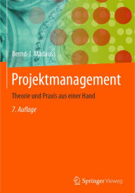 Title: Projektmanagement: Theorie und Praxis aus einer Hand, Author: Bernd-J Madauss