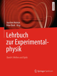 Title: Lehrbuch zur Experimentalphysik Band 4: Wellen und Optik, Author: Joachim Heintze