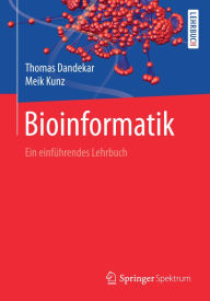 Title: Bioinformatik: Ein einführendes Lehrbuch, Author: Thomas Dandekar