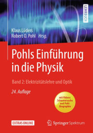 Title: Pohls Einfï¿½hrung in die Physik: Band 2: Elektrizitï¿½tslehre und Optik, Author: Klaus Lïders