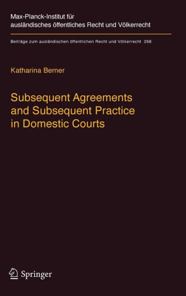 Subsequent Agreements and Practice Domestic Courts