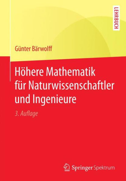 Höhere Mathematik für Naturwissenschaftler und Ingenieure / Edition 3