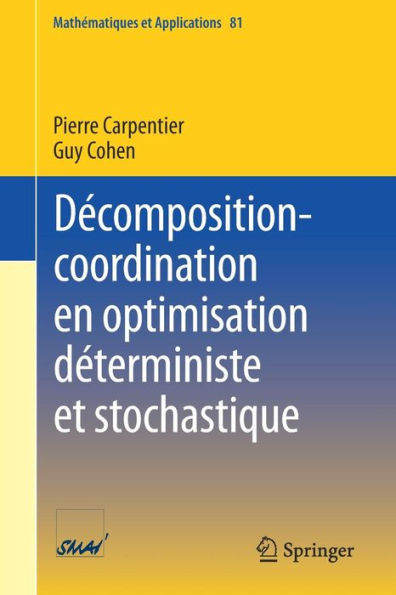Dï¿½composition-coordination en optimisation dï¿½terministe et stochastique