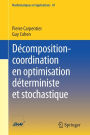 Dï¿½composition-coordination en optimisation dï¿½terministe et stochastique