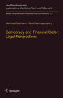 Democracy and Financial Order: Legal Perspectives: Legal Perspectives