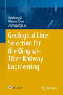Geological Line Selection for the Qinghai-Tibet Railway Engineering