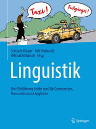 Title: Linguistik: Eine Einfï¿½hrung (nicht nur) fï¿½r Germanisten, Romanisten und Anglisten, Author: Stefanie Dipper