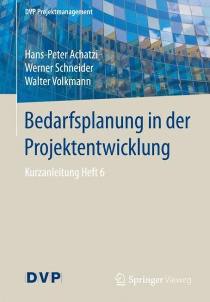 Bedarfsplanung in der Projektentwicklung: Kurzanleitung Heft 6