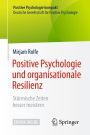 Positive Psychologie und organisationale Resilienz: Stürmische Zeiten besser meistern