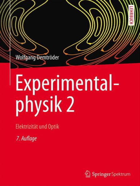 Experimentalphysik 2: Elektrizitï¿½t und Optik