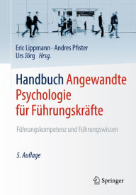 Title: Handbuch Angewandte Psychologie für Führungskräfte: Führungskompetenz und Führungswissen, Author: Eric Lippmann